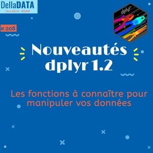 Nouveautés dplyr 1.2 avec les fonctions filter_out, when_any et when_all pour la manipulation de données sous R